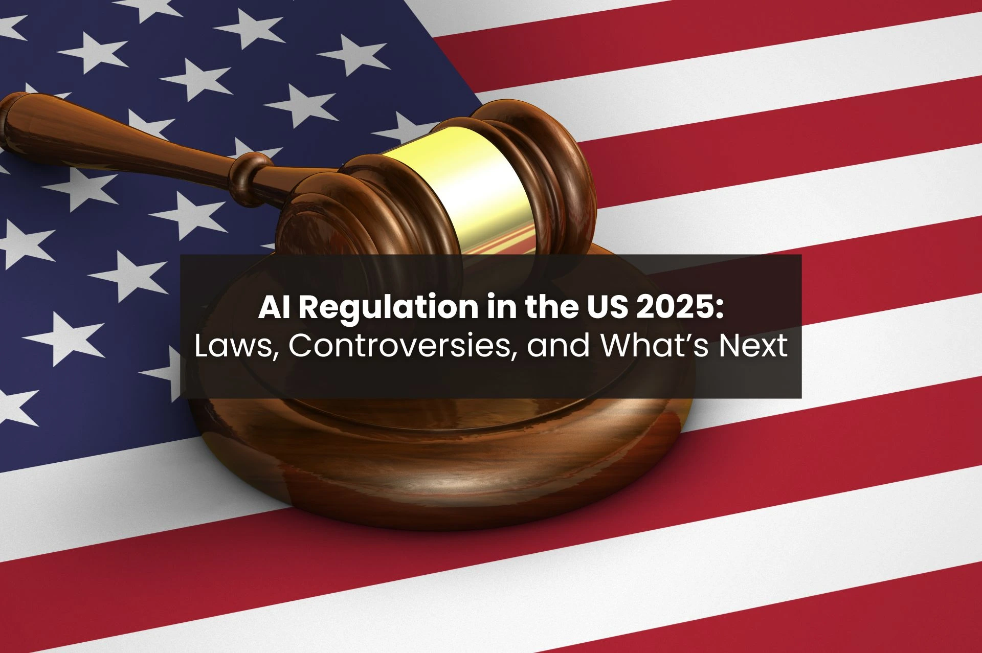 AI Regulation in the US 2025 Sparks Controversy!