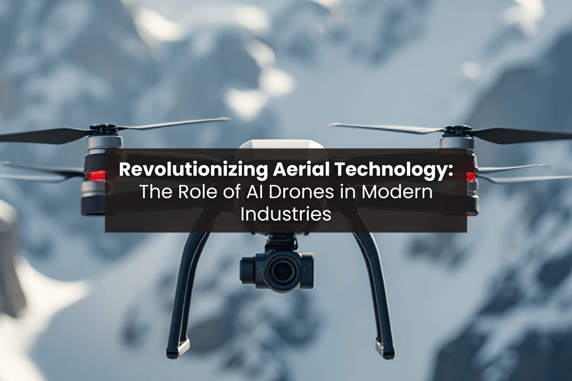 AI Drones Are Revolutionizing How We Perceive Aerial Technology