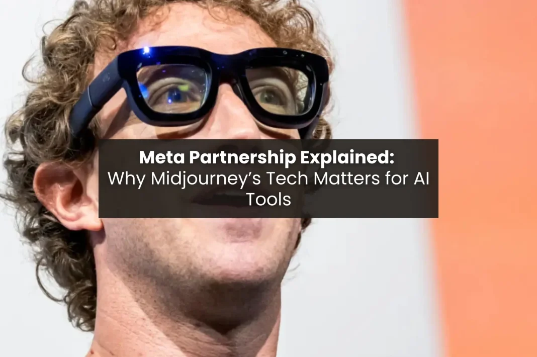 Meta partnership with Midjourney explained, showing focus on AI tools and creative technology for image and video generation.
