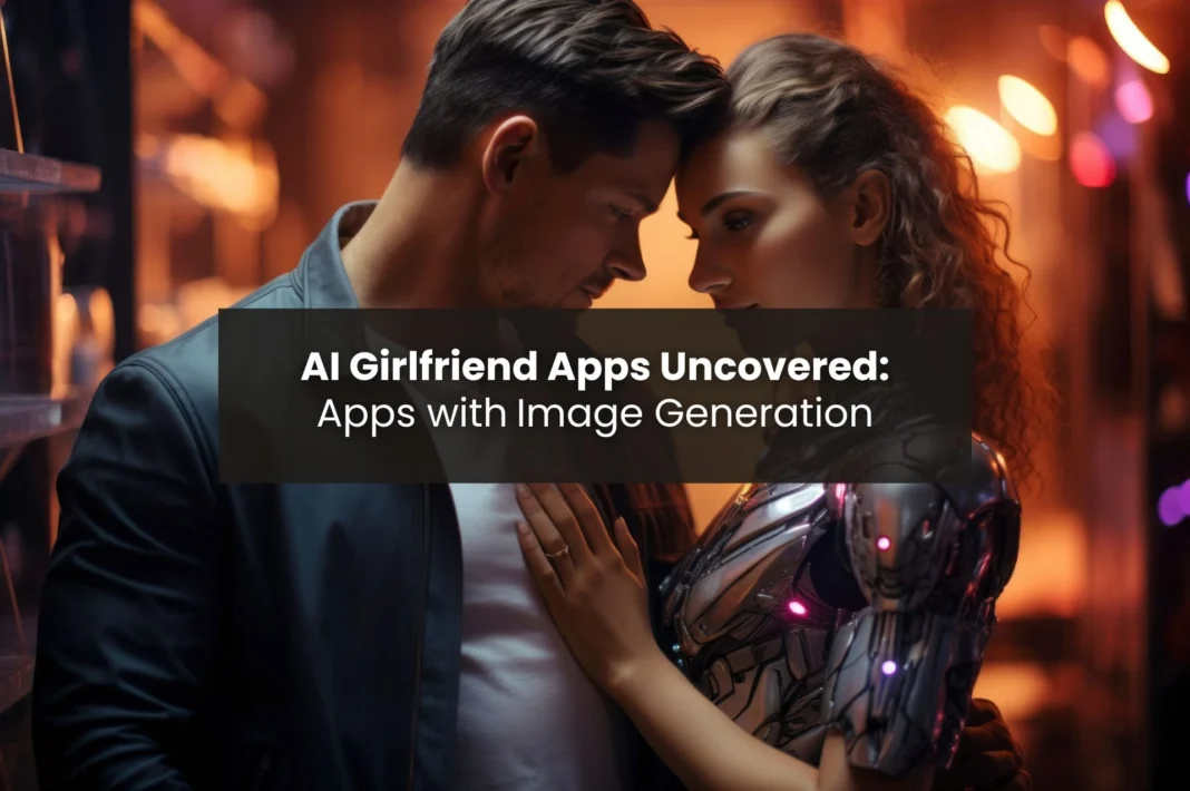 AI Girlfriend apps with image generation