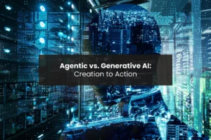 Agentic AI vs Generative AI