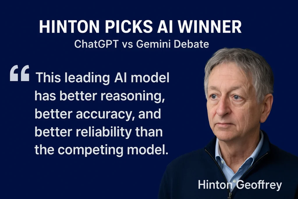 Quote graphic featuring Geoffrey Hinton with text stating that the leading AI model shows better reasoning, accuracy, and reliability than its competitor.