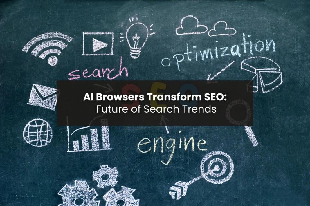 AI-powered web browsers influencing SEO
