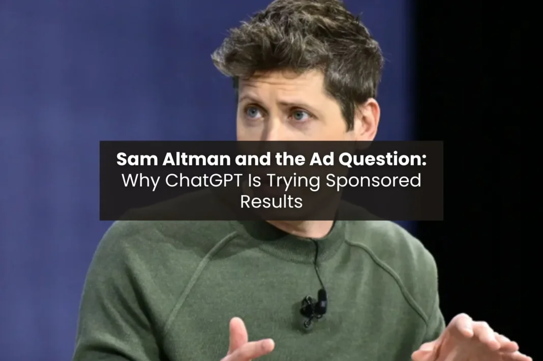Sam Altman discussing ChatGPT as OpenAI tests sponsored ads for free users in the US