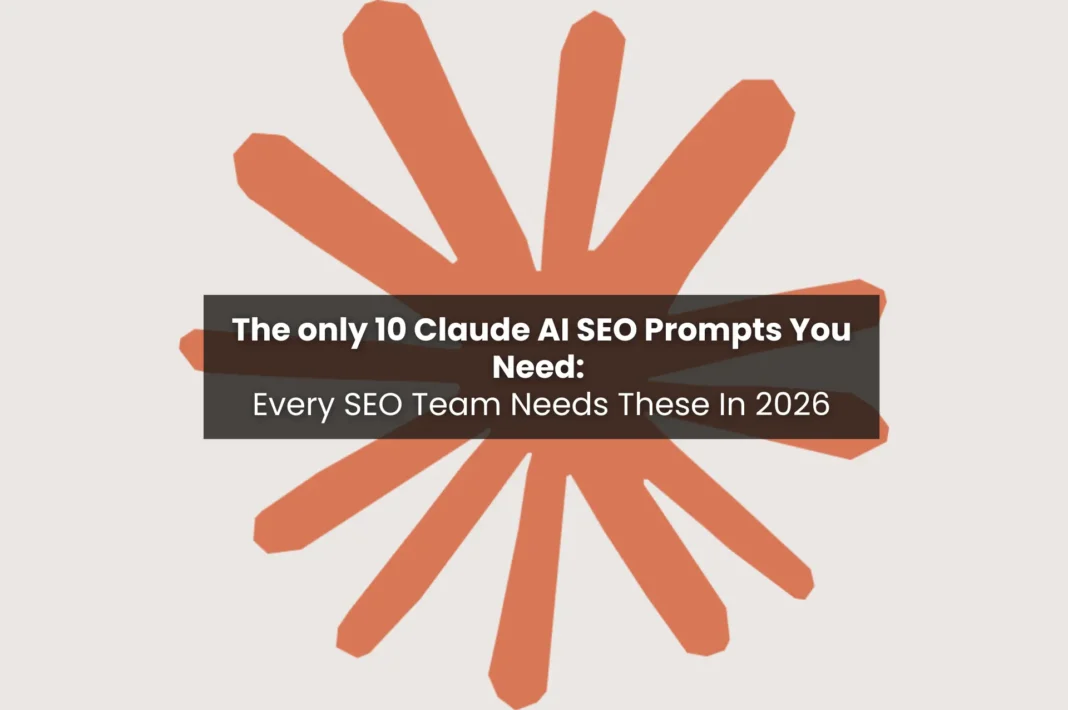 Claude AI SEO prompts guide showing top strategies every SEO team needs to improve rankings in 2026