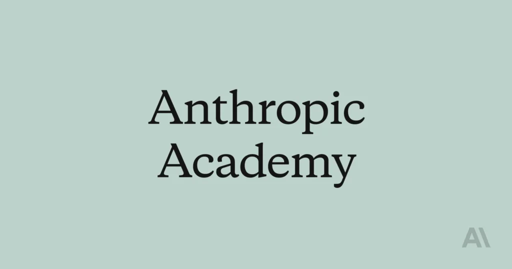 Anthropic Academy platform offering Anthropic free AI courses for learning Claude and AI development