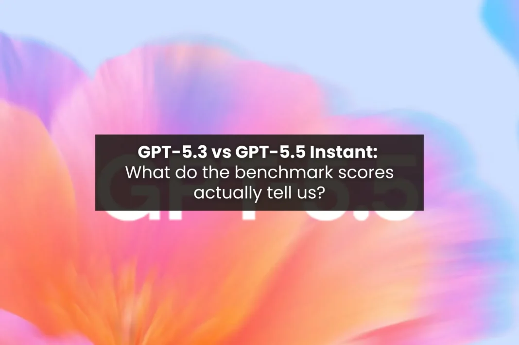 GPT-5.3 vs GPT-5.5 Instant: What do the benchmark scores actually tell us? featured image with bold text overlay on a colorful floral gradient background