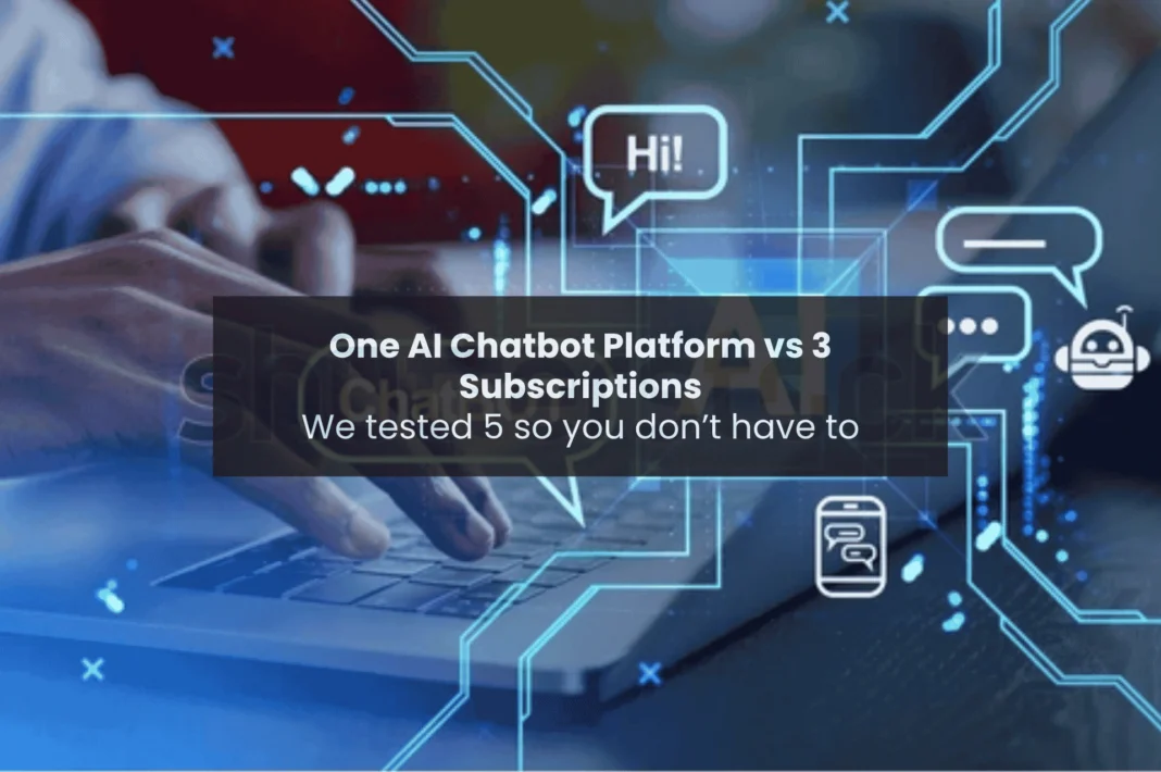 All in one AI chatbot platform vs 3 subscriptions: we tested 5 tools, shown over a laptop with chat bubbles and a robot icon