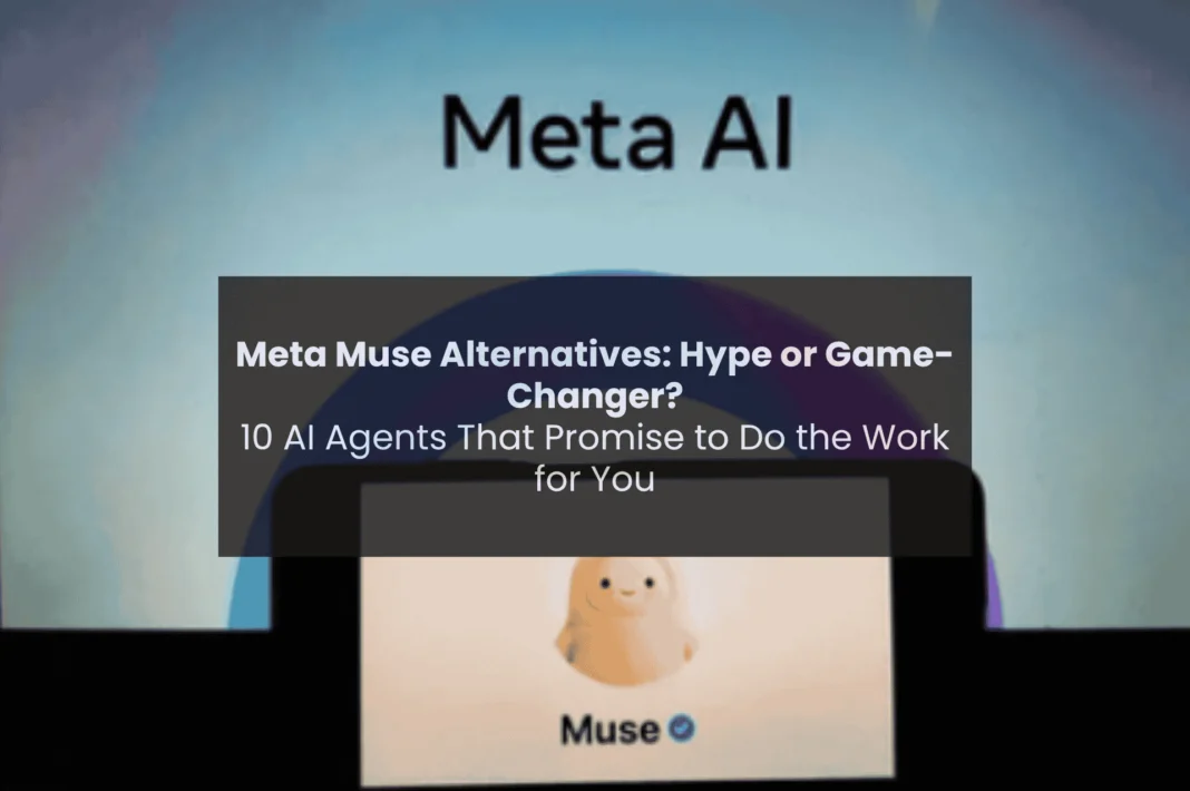 Meta Muse AI displayed on a screen with the headline “Meta Muse Alternatives: Hype or Game-Changer?” and 10 AI agents compared in 2026.